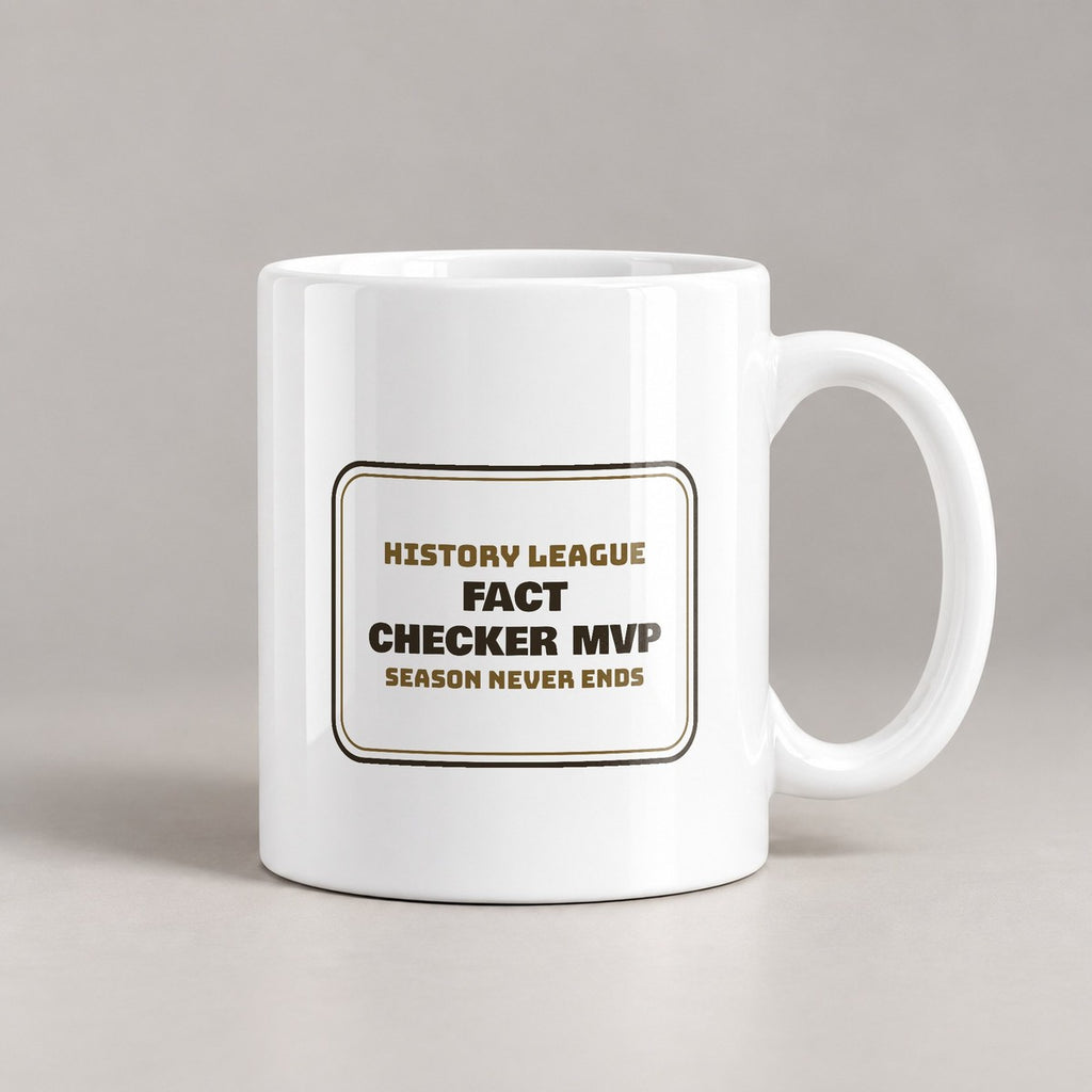Funny History Buff Coffee Mug History League MVP Season Never Ends Sign - photo 3