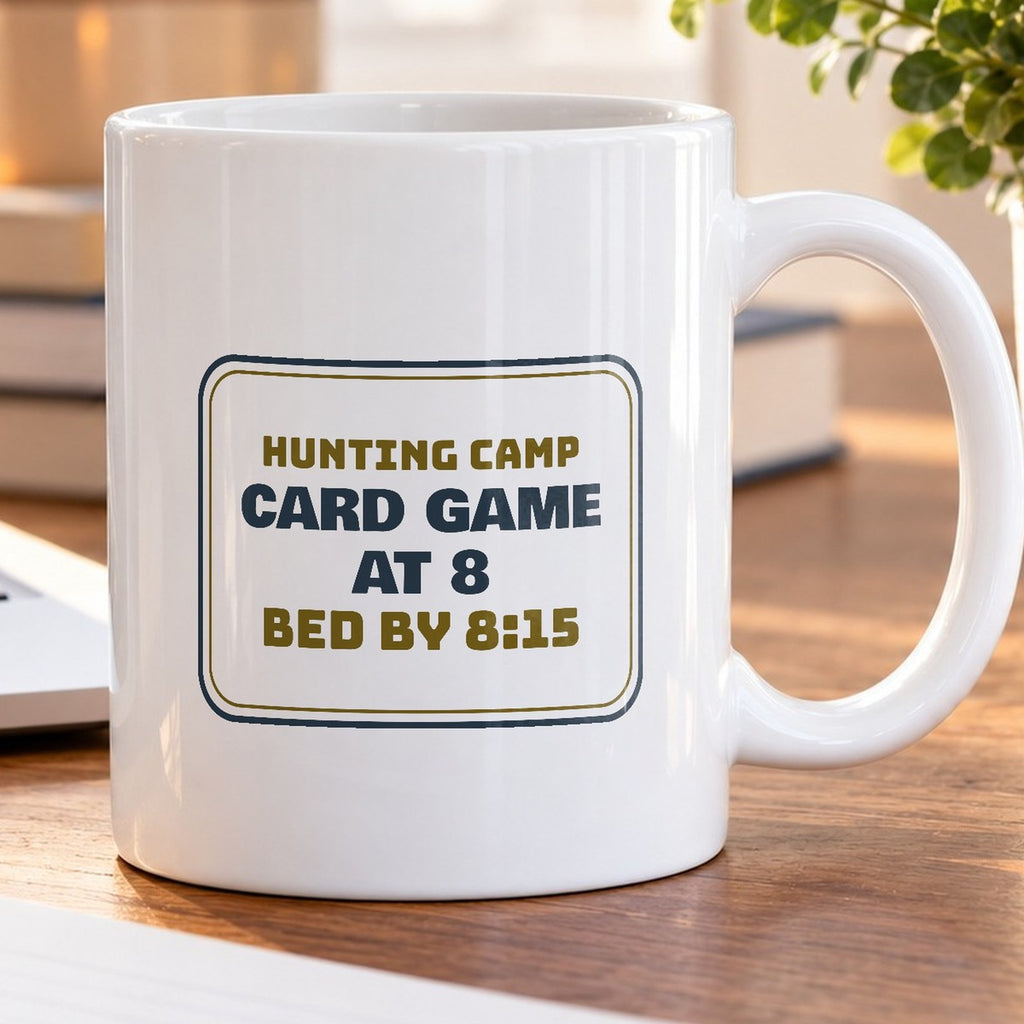 Funny Hunting Camp Coffee Mug Card Game At 8 Bed By 8:15 - photo 5