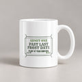 Funny Gardening Coffee Mug Last Frost Date Ticket For Spring Gardeners - photo 1