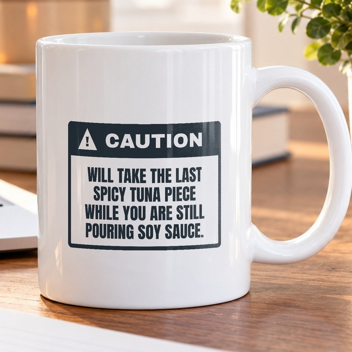 Funny Sushi Coffee Mug Will Take The Last Spicy Tuna Piece Warning - photo 5