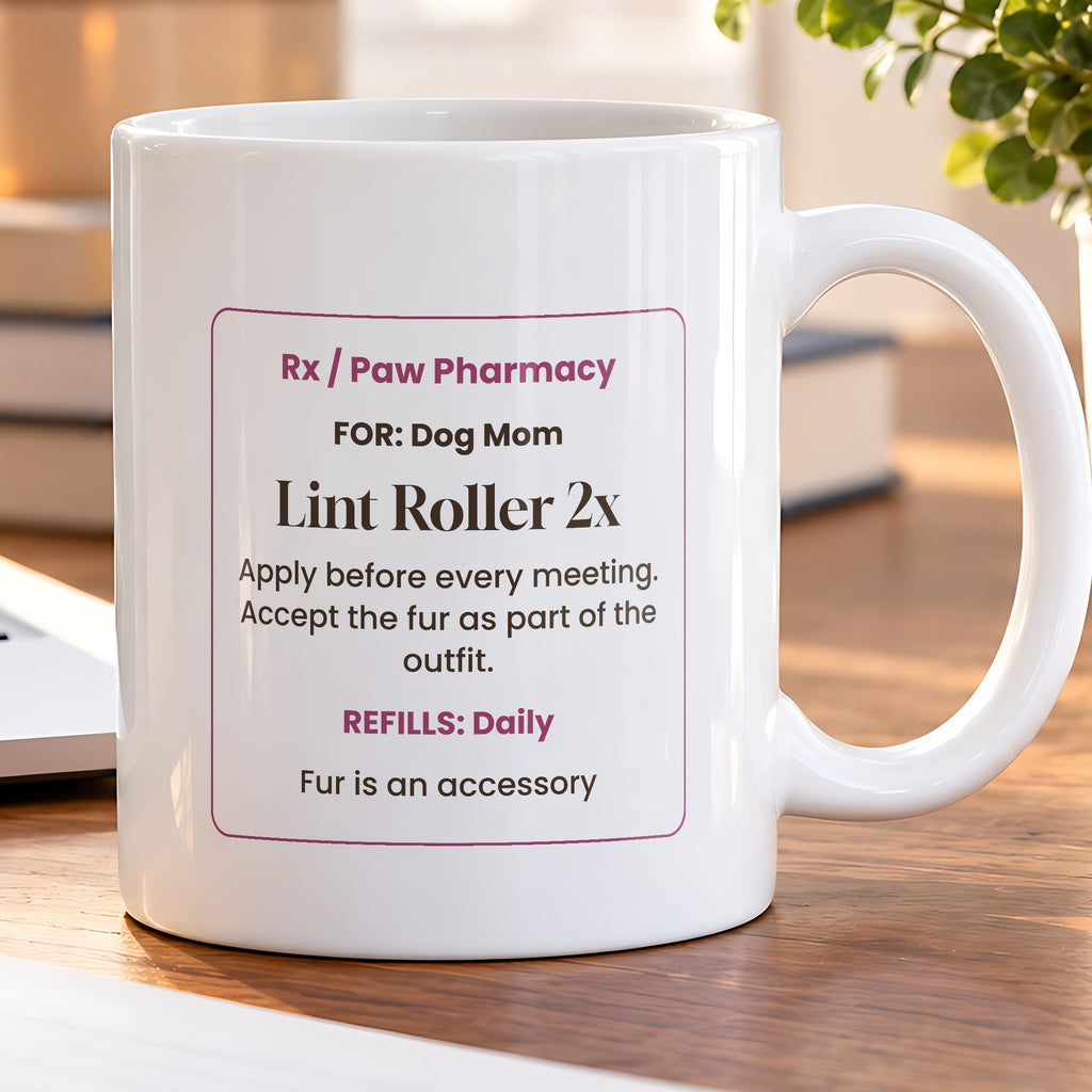 Funny Dog Mom Mother's Day Coffee Mug Lint Roller Prescription - photo 5