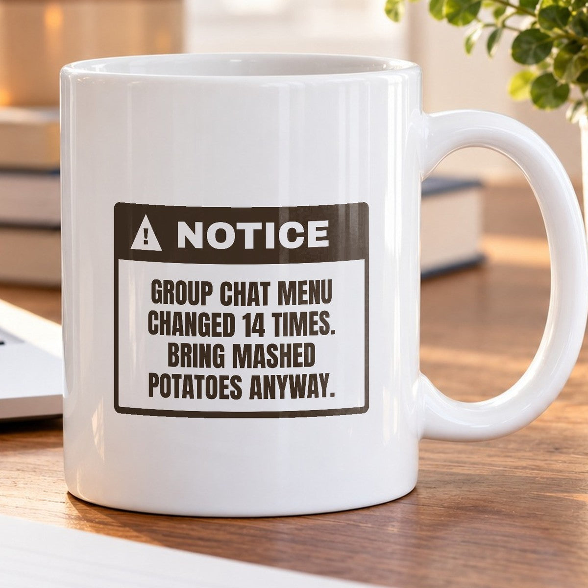 Funny Friendsgiving Coffee Mug Menu Changed 14 Times Bring Potatoes - photo 5