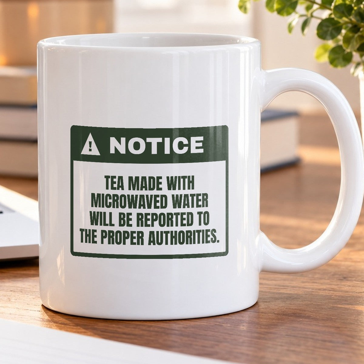 Funny Tea Coffee Mug No Microwaved Water Warning For Tea Snobs - photo 5