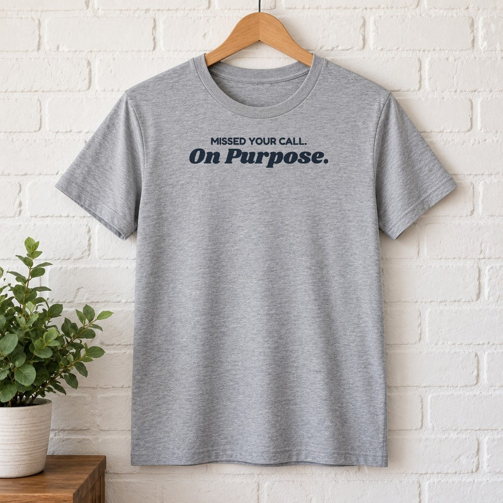Funny Introvert Shirt Missed Your Call On Purpose - photo 1