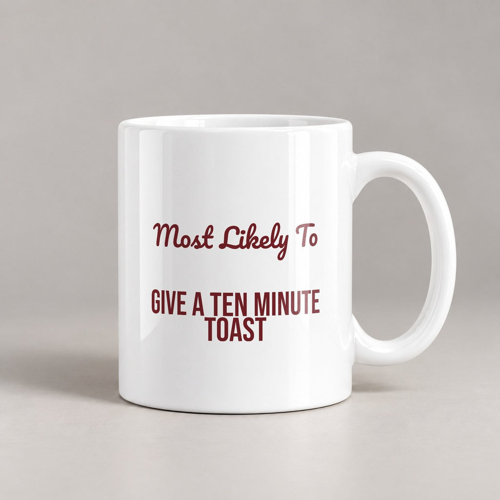 Funny Christmas Coffee Mug Most Likely To Give A Ten Minute Toast Family - photo 3
