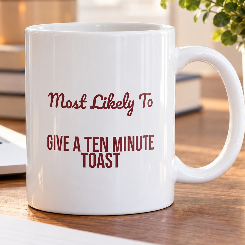 Funny Christmas Coffee Mug Most Likely To Give A Ten Minute Toast Family - photo 5