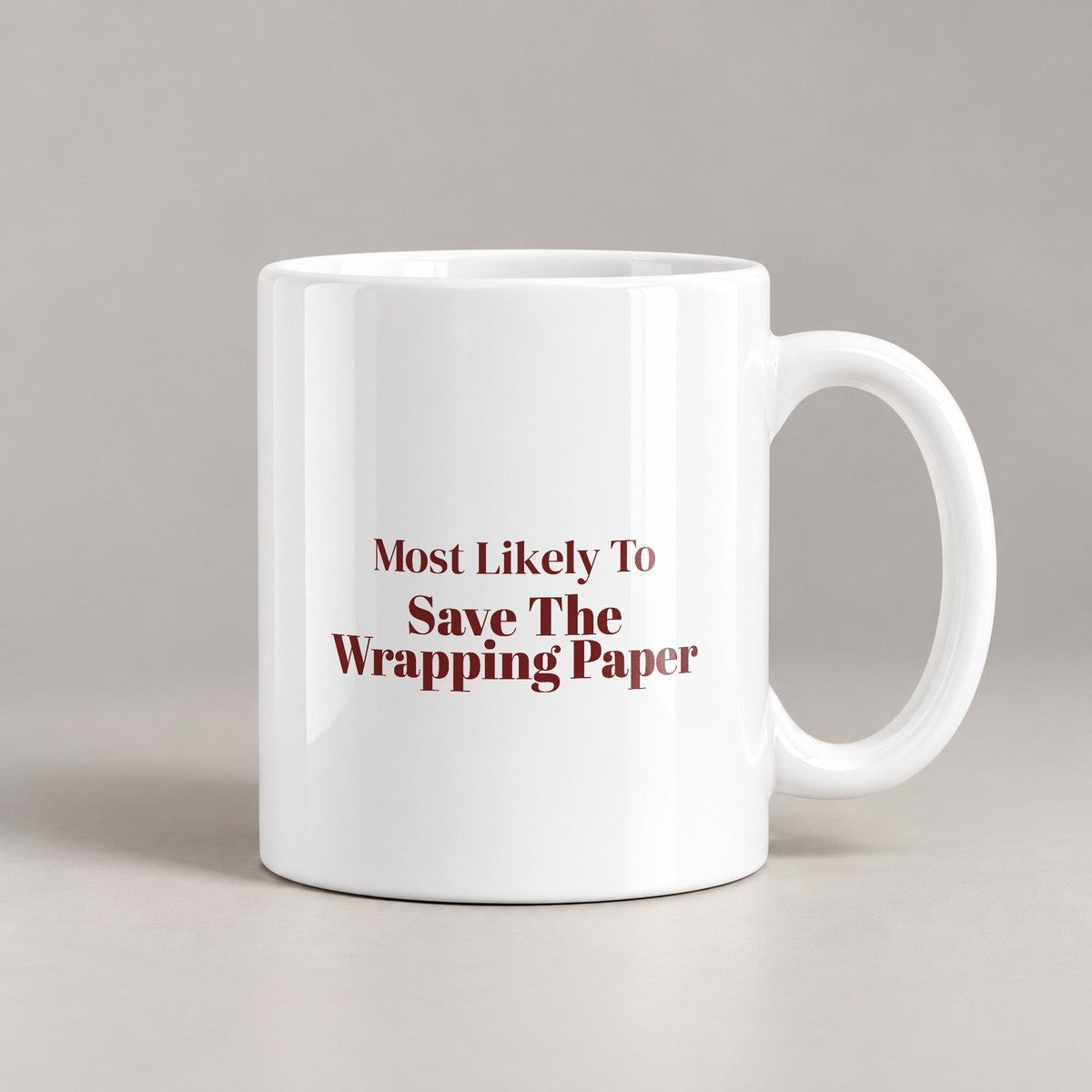Funny Christmas Family Coffee Mug Most Likely To Save The Wrapping Paper - photo 2