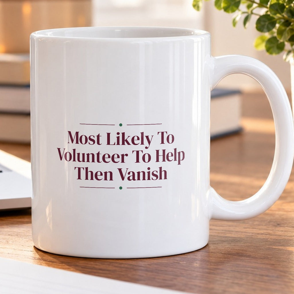 Funny Christmas Coffee Mug Most Likely To Volunteer To Help Then Vanish - photo 5