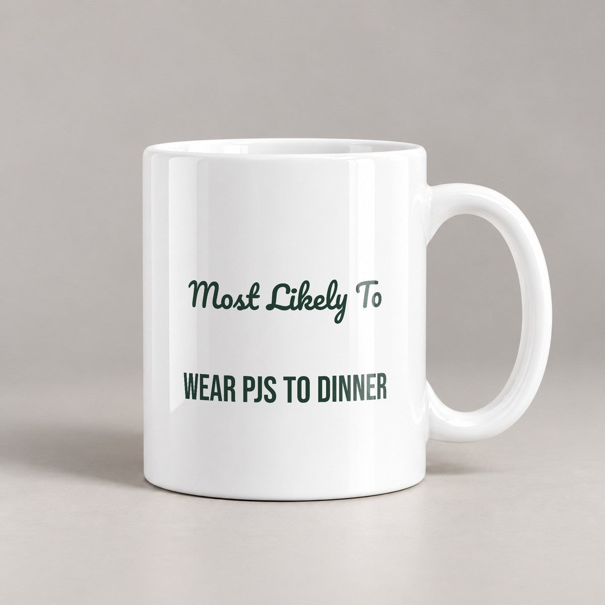 Funny Christmas Coffee Mug Most Likely To Wear PJs To Dinner Family Set - photo 2