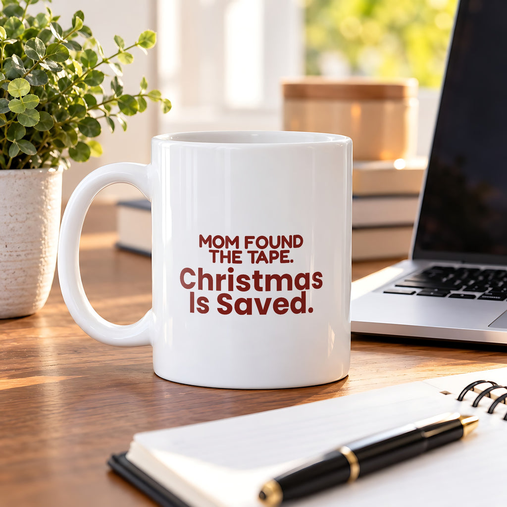 Funny Mom Christmas Coffee Mug Mom Found The Tape Christmas Is Saved - photo 4