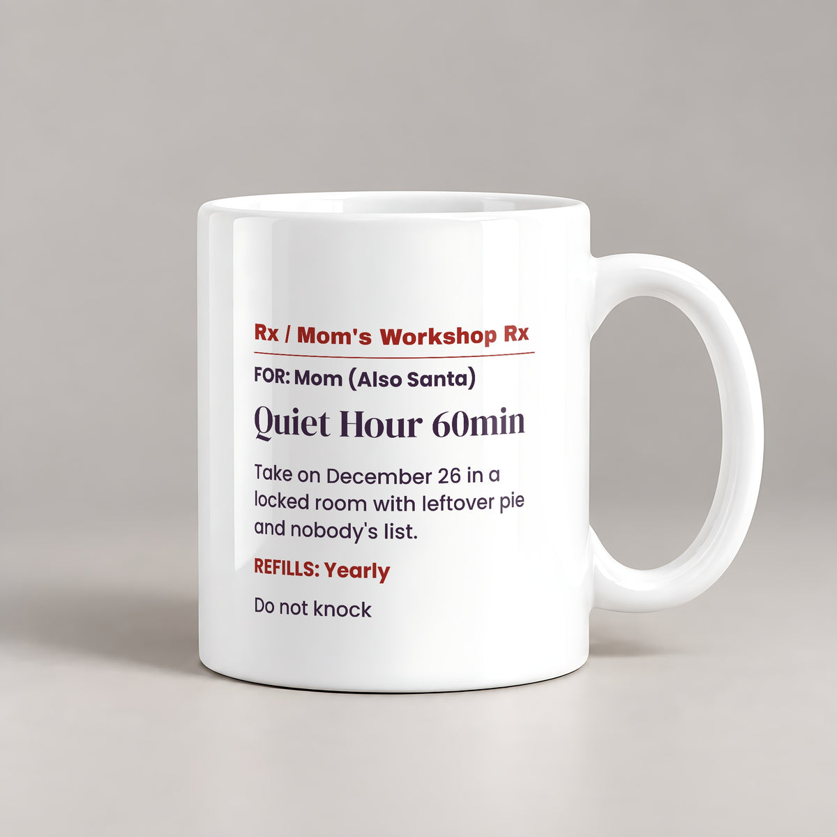 Funny Christmas Coffee Mug Mom Quiet Hour Prescription For Moms - photo 2