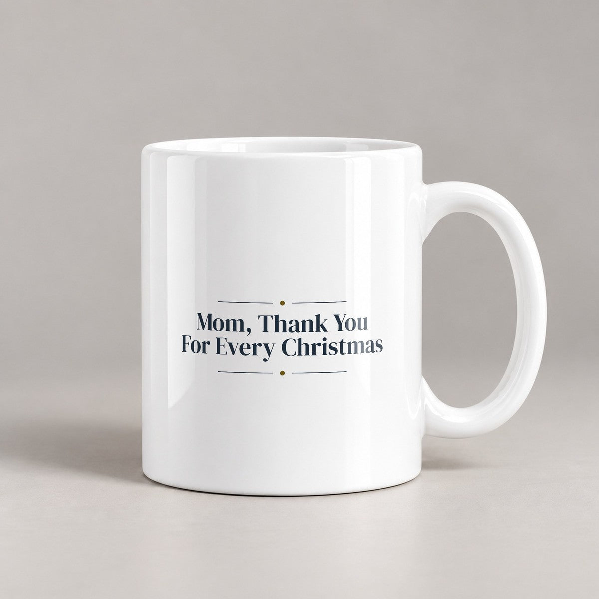 Christmas Coffee Mug Mom Thank You For Every Christmas - photo 2