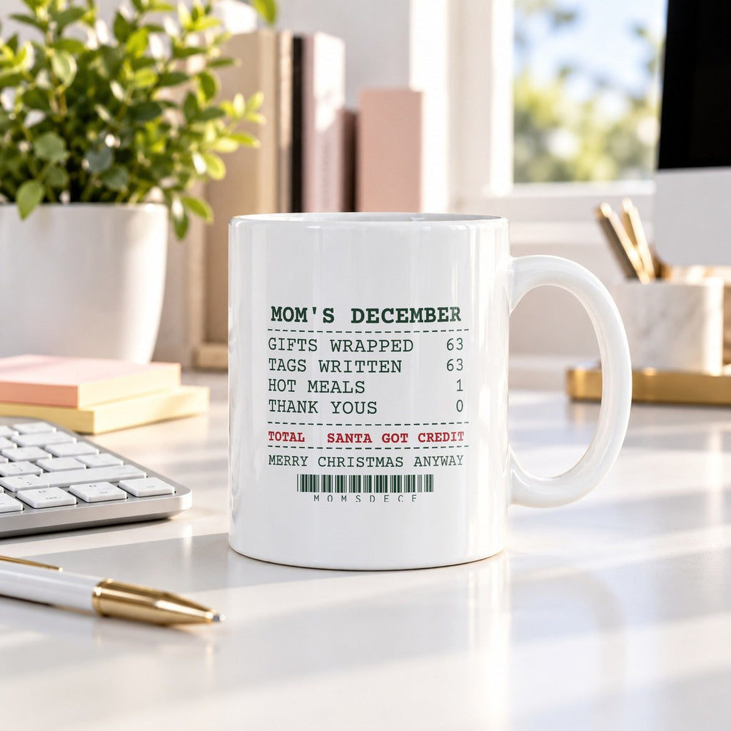 Funny Christmas Coffee Mug Mom's December Santa Got Credit For Mom - photo 2