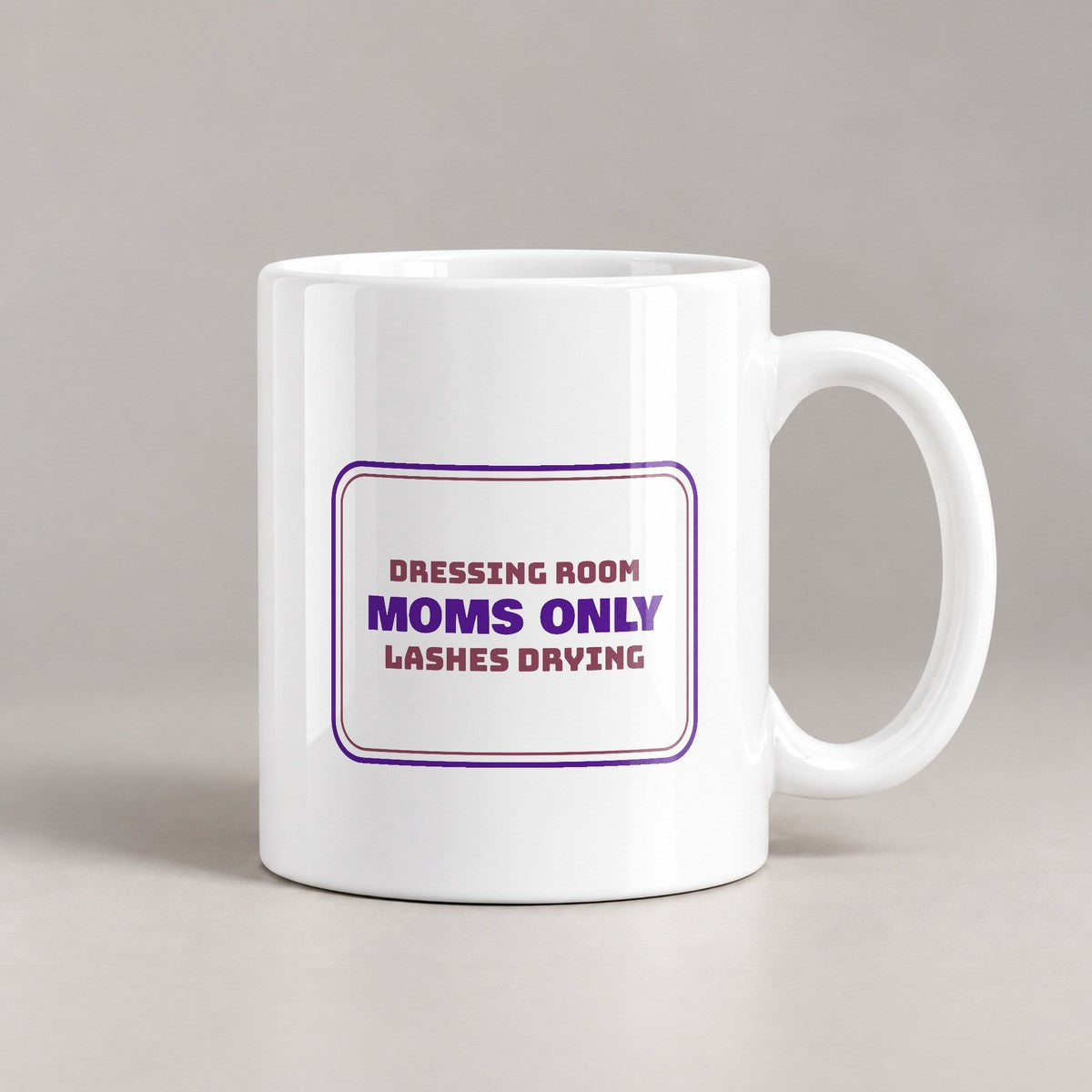 Funny Dance Mom Coffee Mug Dressing Room Moms Only Sign - photo 1