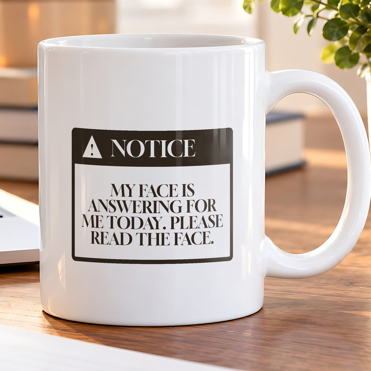 Funny Sarcastic Coffee Mug My Face Is Answering Please Read The Face - photo 5