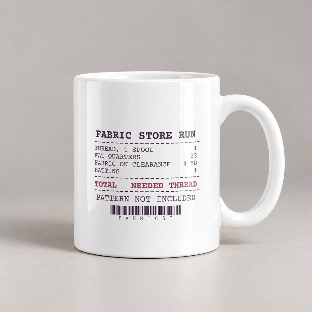 Funny Sewing Coffee Mug Fabric Store Receipt For Quilters - photo 2