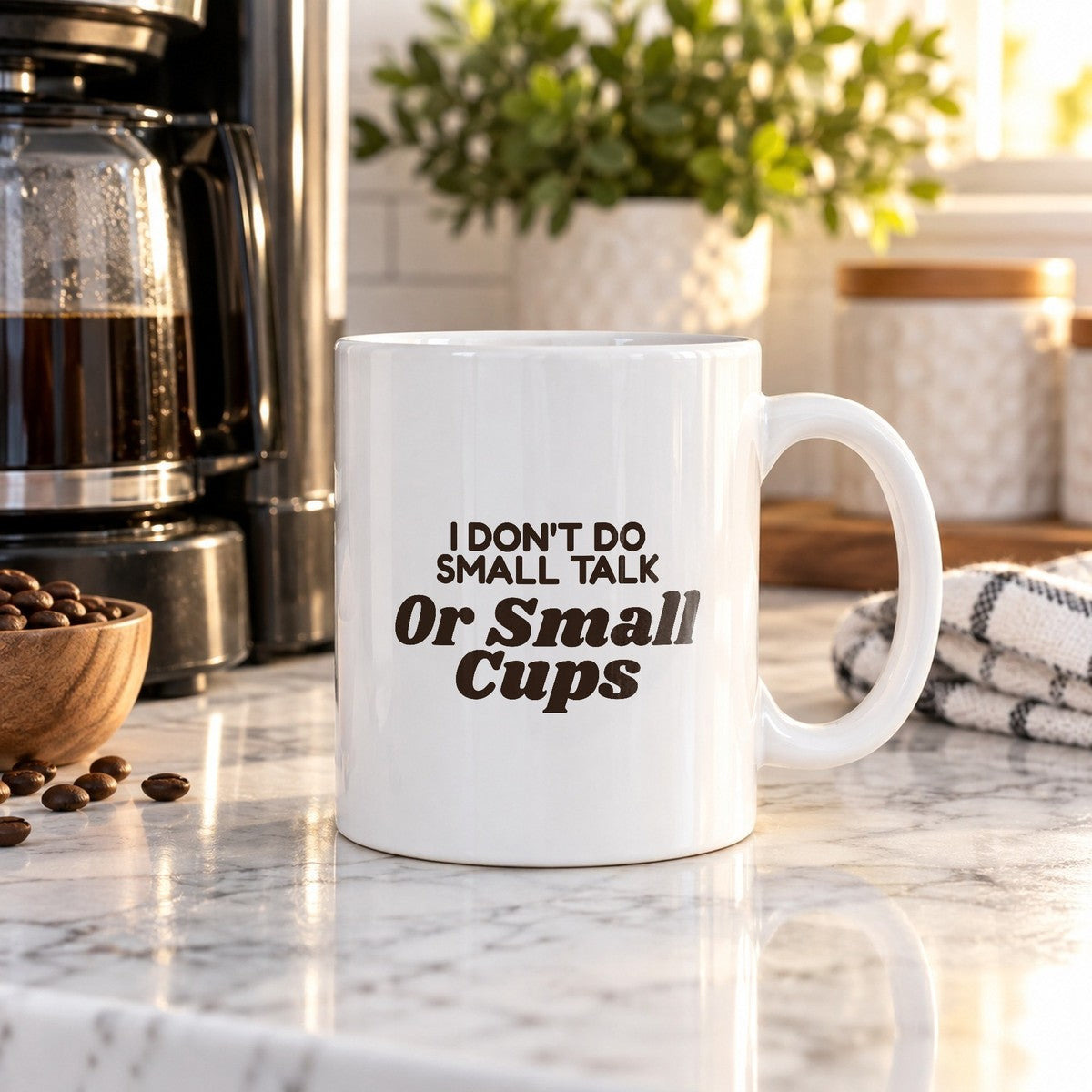 Funny Coffee Mug I Don't Do Small Talk Or Small Cups - photo 3