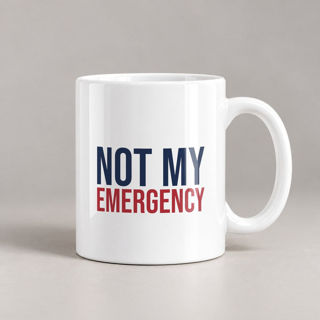 Funny Nurse Coffee Mug Not My Emergency For Nurses - photo 1