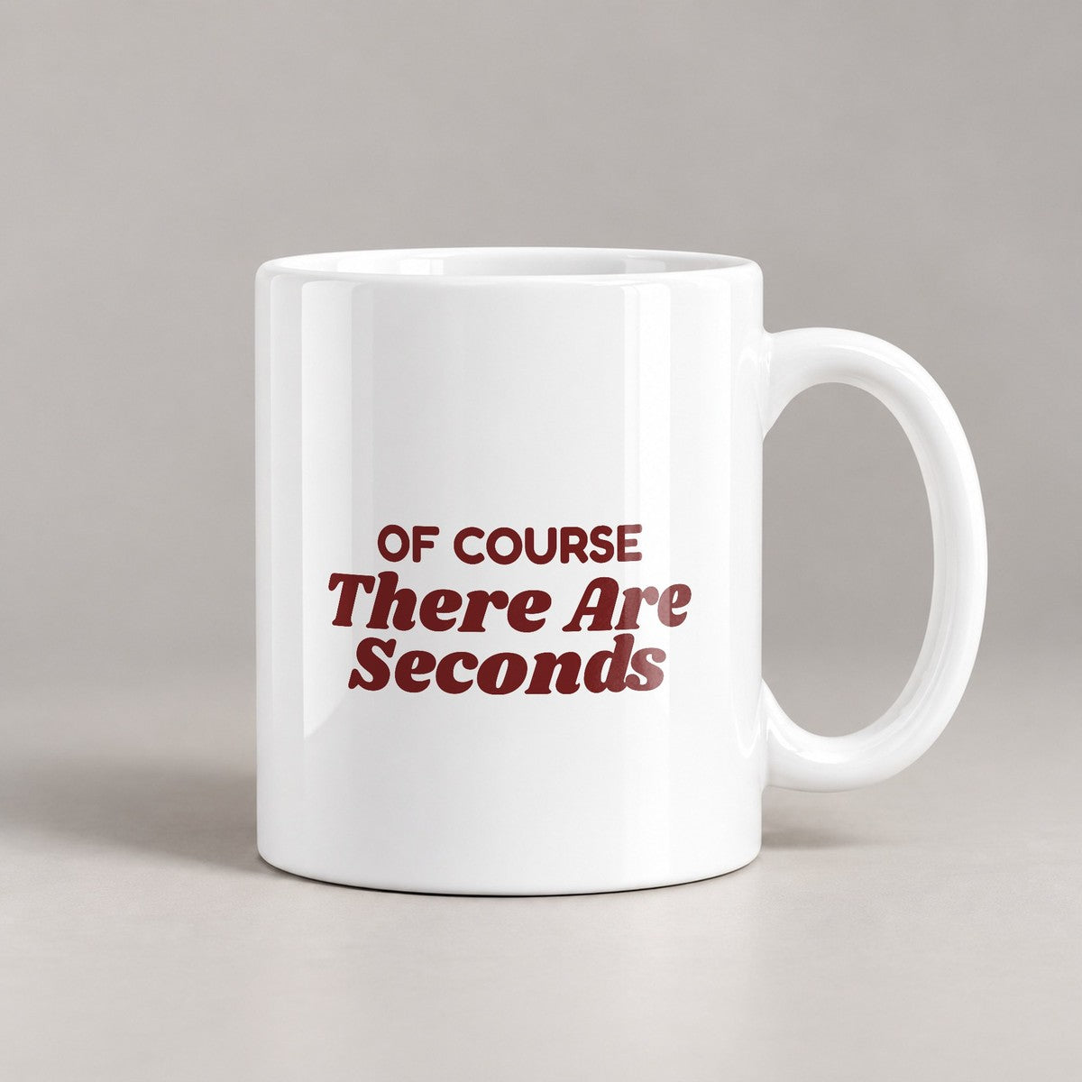 Funny Christmas Host Coffee Mug Of Course There Are Seconds - photo 3