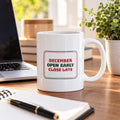Funny Retail Christmas Coffee Mug Open Early Close Late Smile Anyway - photo 1