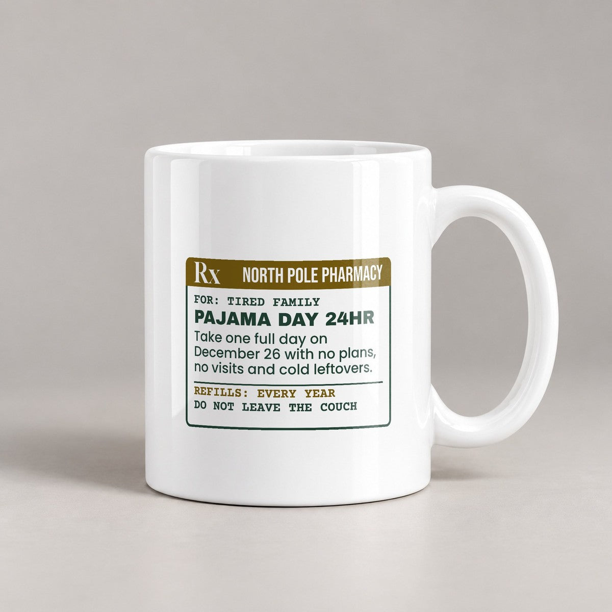 Funny Christmas Coffee Mug Pajama Day 24hr Prescription For Families - photo 1