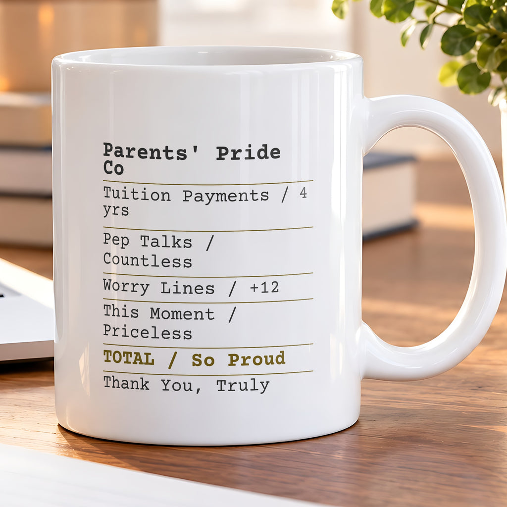 Funny Graduation Coffee Mug Parents Pride Receipt For Mom Dad - photo 5