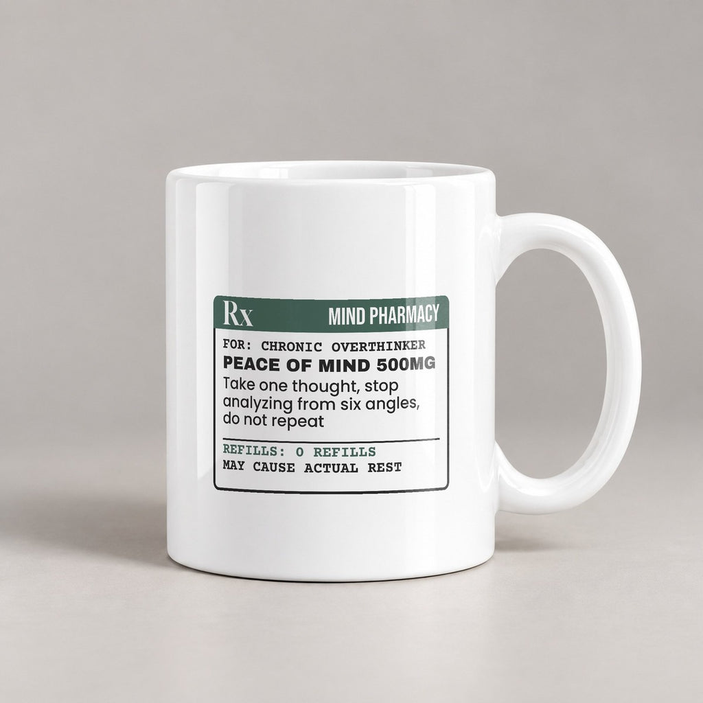 Overthinker Coffee Mug Peace Of Mind Prescription - photo 1