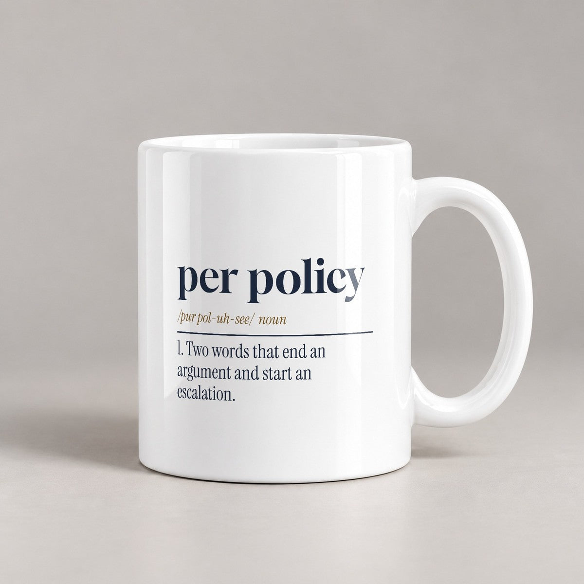 Funny Customer Service Coffee Mug Per Policy Dictionary Definition - photo 2