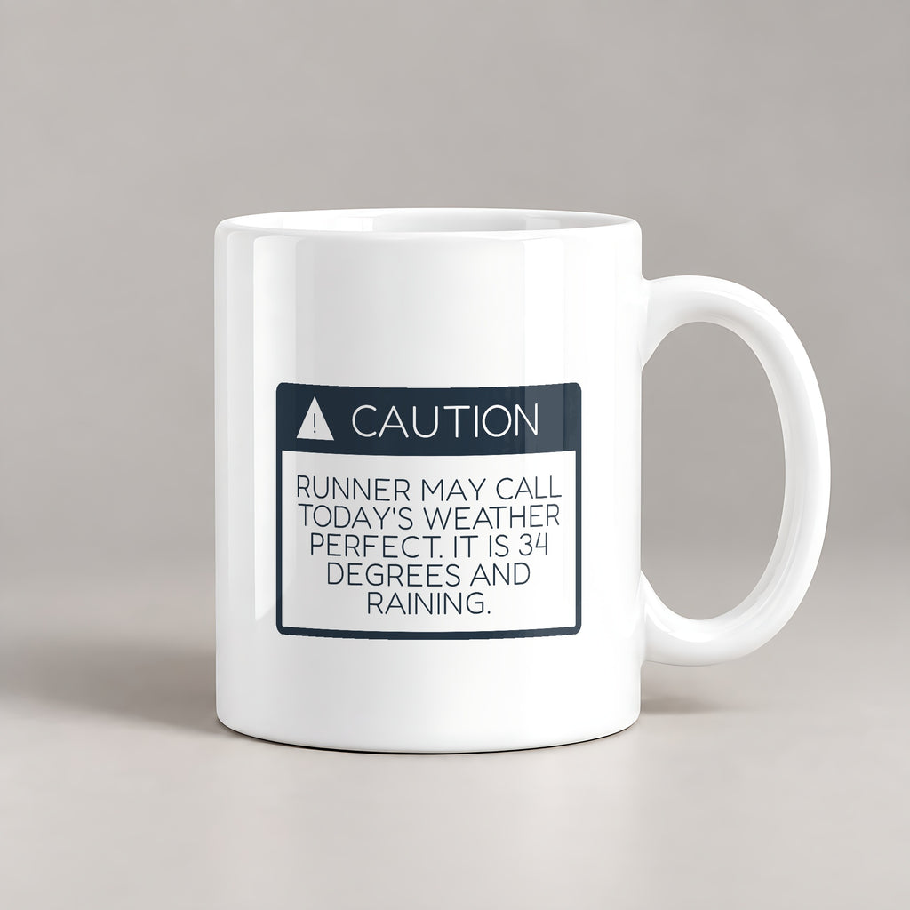 Funny Running Coffee Mug Caution Runner Says It's Perfect Out - photo 1