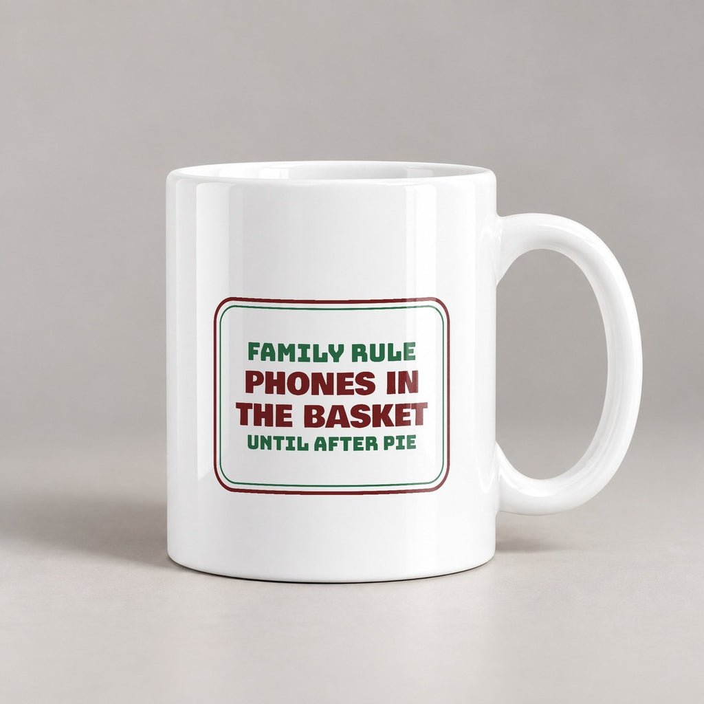 Funny Christmas Family Coffee Mug Phones In The Basket Until After Pie - photo 3