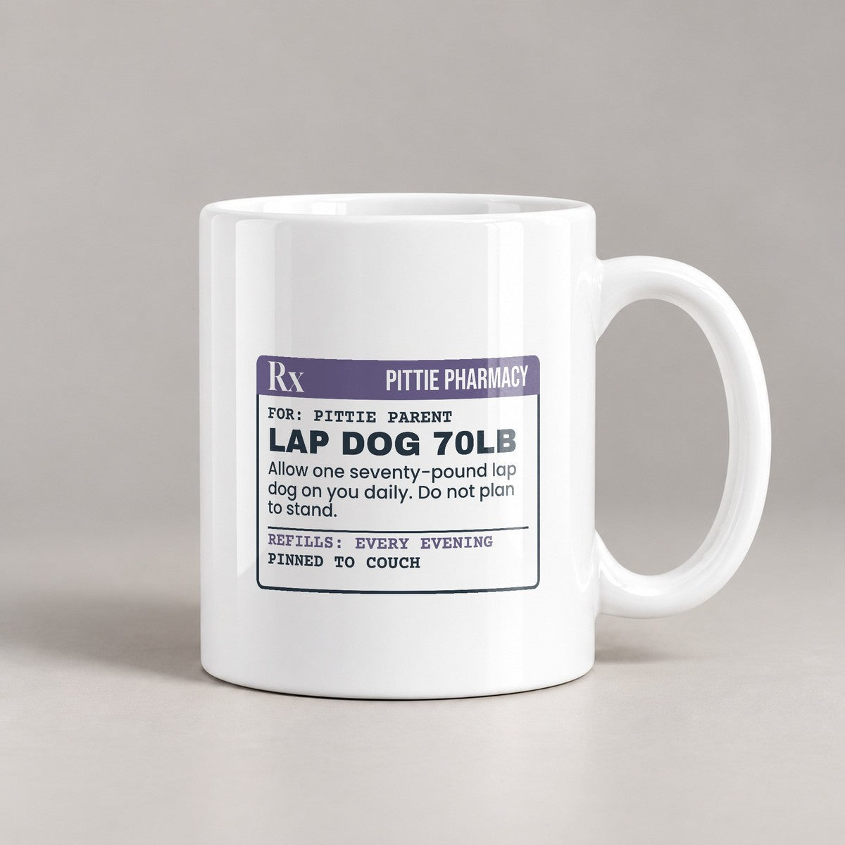 Funny Pit Bull Coffee Mug 70lb Lap Dog Prescription For Pittie Moms - photo 3