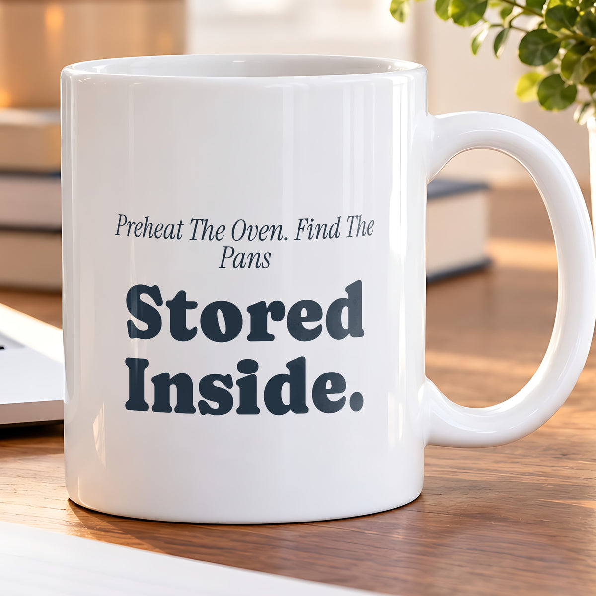 Funny Baking Coffee Mug Preheat The Oven Find The Pans Stored Inside - photo 5