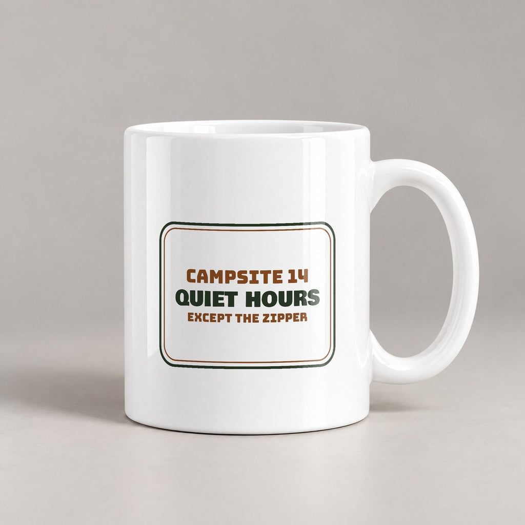 Camping Coffee Mug Quiet Hours Except The Tent Zipper Campsite Sign - photo 2