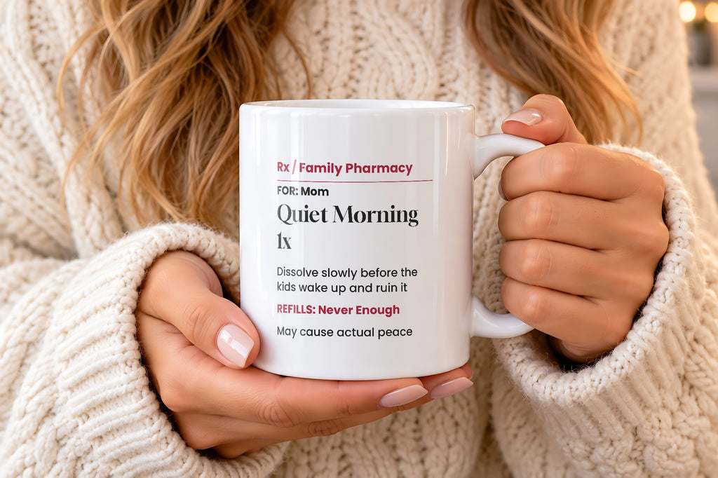 Funny Mom Prescription Coffee Mug Quiet Morning For Moms - photo 2