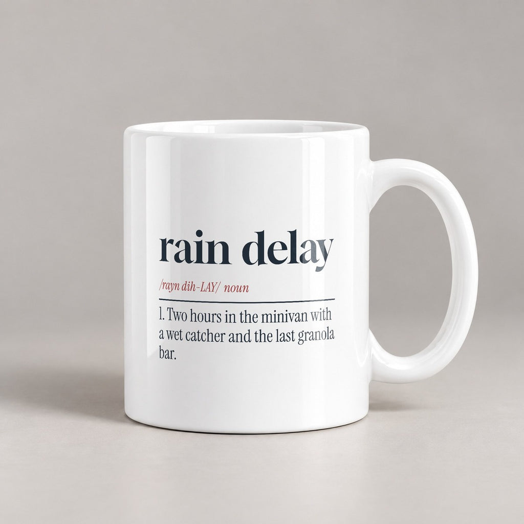 Funny Baseball Mom Coffee Mug Rain Delay Dictionary Definition For Moms - photo 1