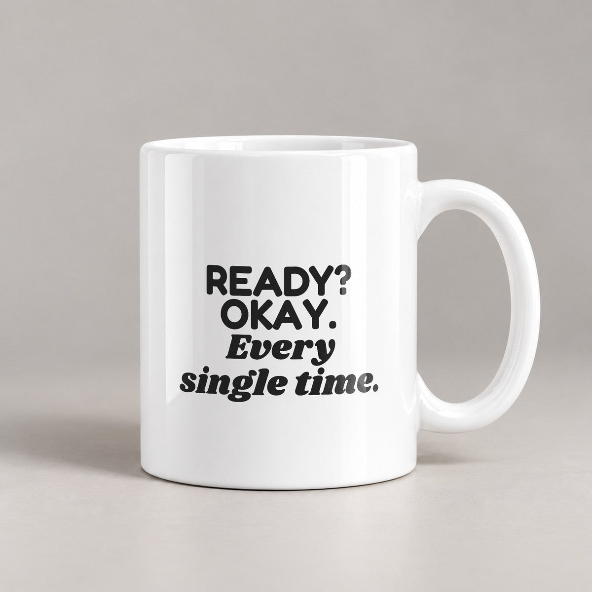 Cheer Mom Coffee Mug Ready Okay Every Single Time - photo 1