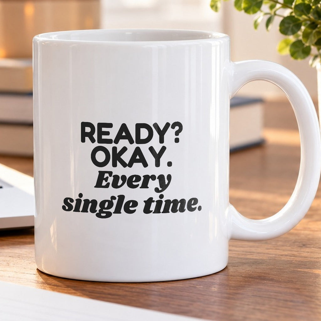 Cheer Mom Coffee Mug Ready Okay Every Single Time - photo 5