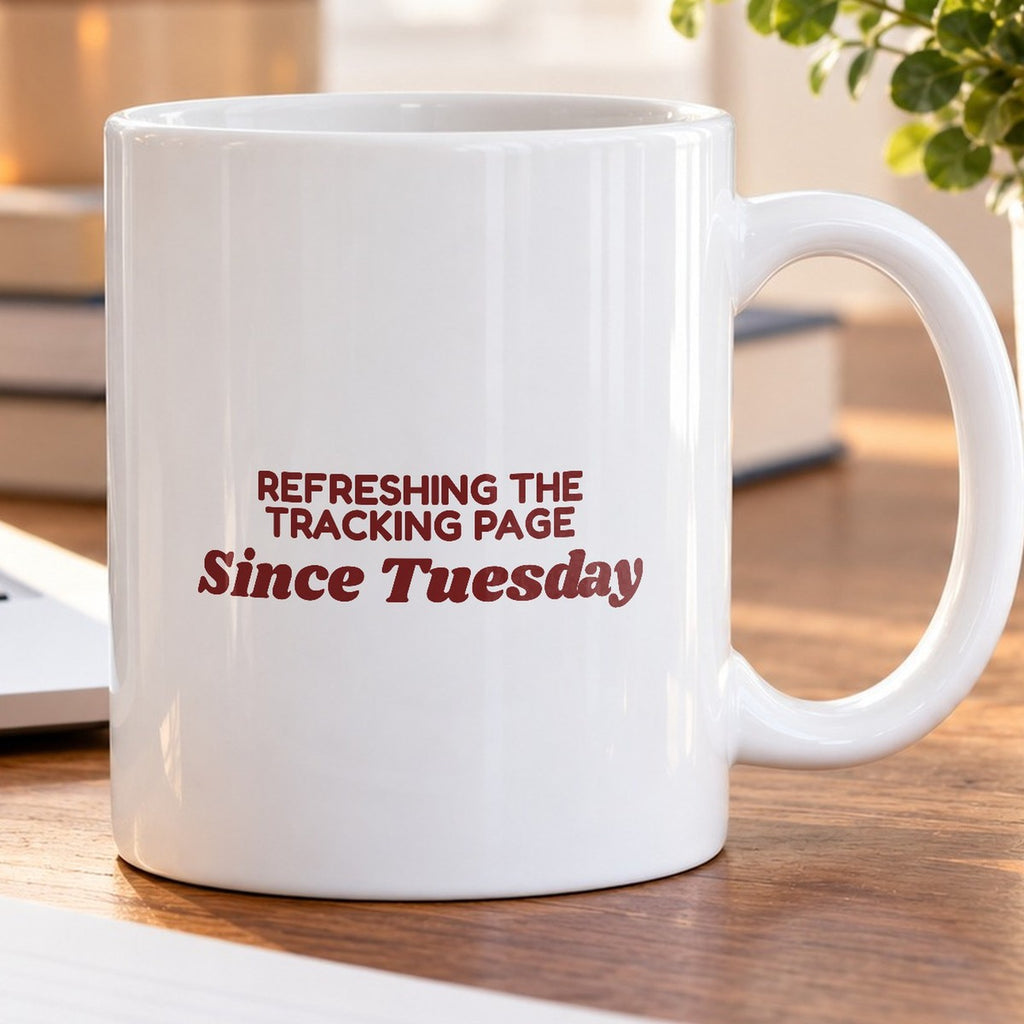 Funny Christmas Coffee Mug Refreshing The Tracking Page Since Tuesday - photo 5