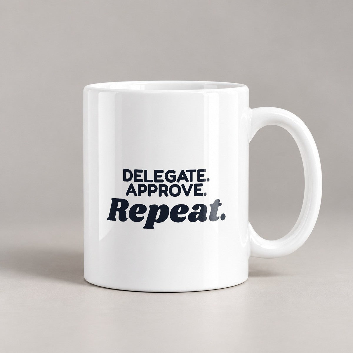 Boss Coffee Mug Delegate Approve Repeat For Manager - photo 3