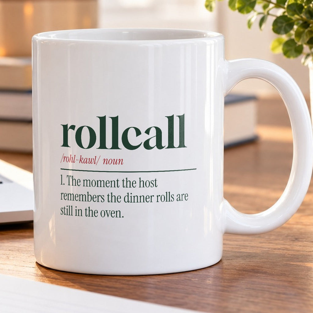 Funny Christmas Coffee Mug Rollcall Dinner Rolls Definition For Hosts - photo 5
