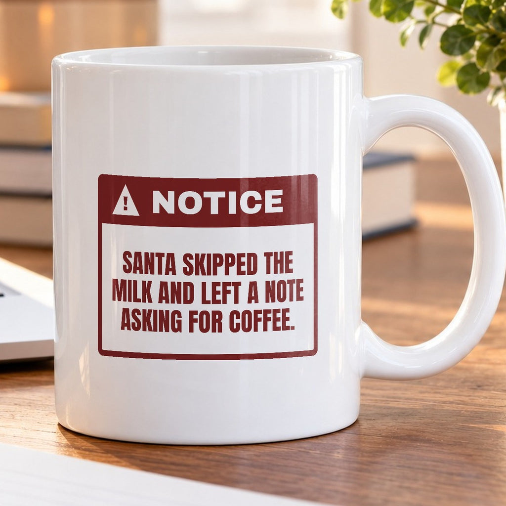 Funny Christmas Coffee Mug Santa Wants Coffee Not Milk - photo 5