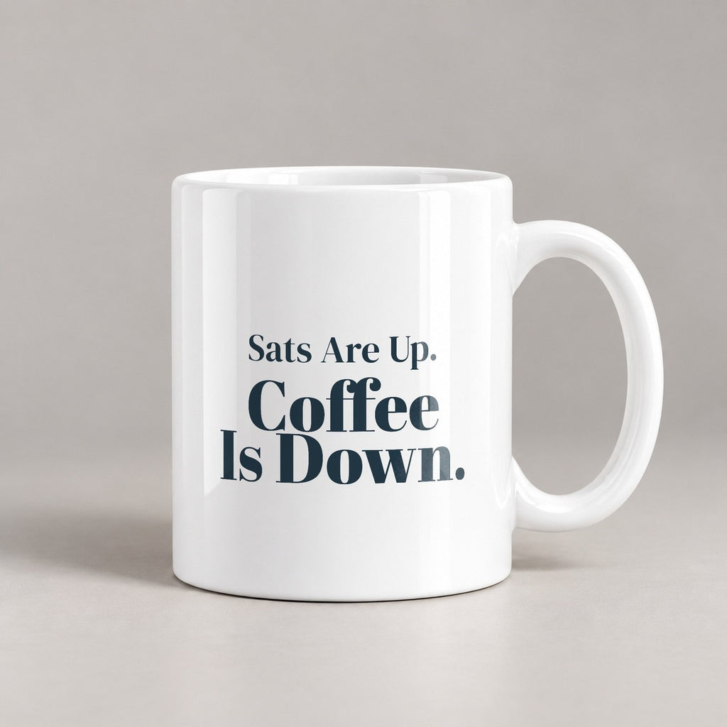 Respiratory Therapist Coffee Mug Sats Are Up Coffee Is Down - photo 1