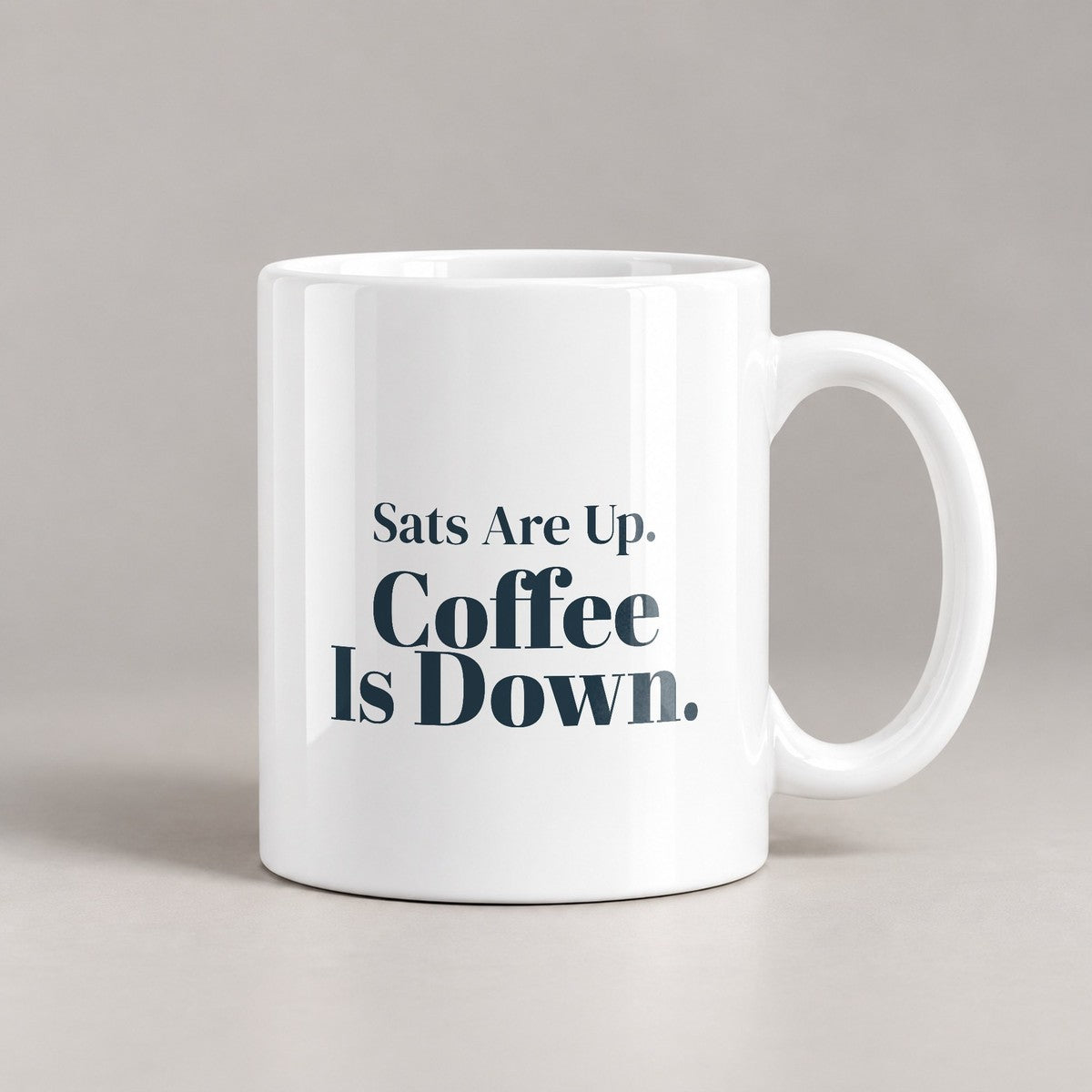 Respiratory Therapist Coffee Mug Sats Are Up Coffee Is Down - photo 1