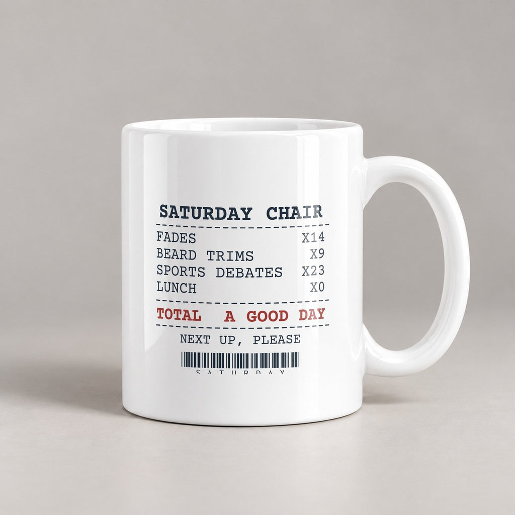 Funny Barber Coffee Mug Saturday Chair Receipt Lunch None For Barbers - photo 2