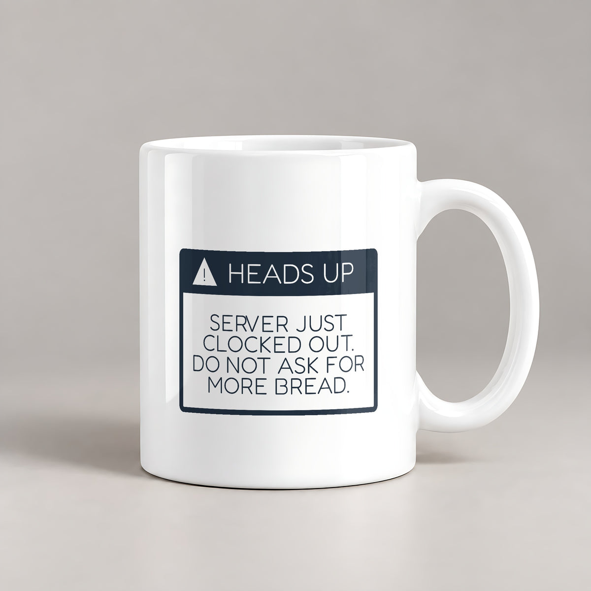 Funny Waitress Coffee Mug Heads Up Server Just Clocked Out - photo 1