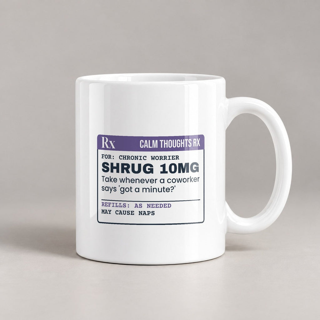 Funny Overthinker Coffee Mug Shrug 10mg Prescription For Overthinkers - photo 1