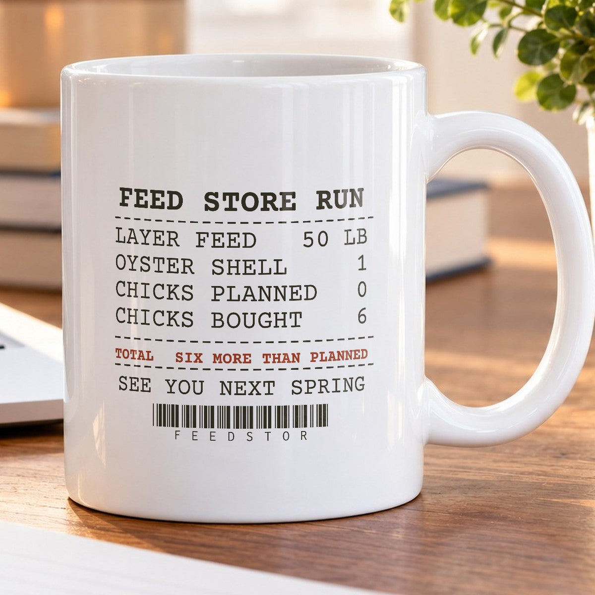 Funny Chicken Coffee Mug Feed Store Receipt Six More Than Planned - photo 5