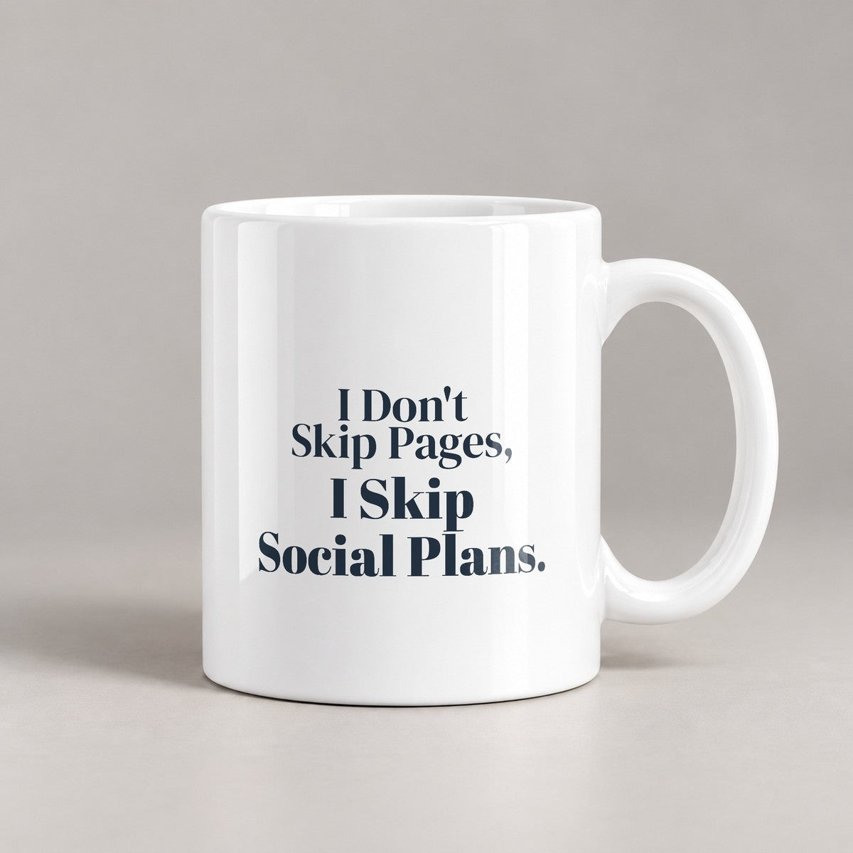 Funny Book Mug I Don't Skip Pages I Skip Social Plans - photo 2