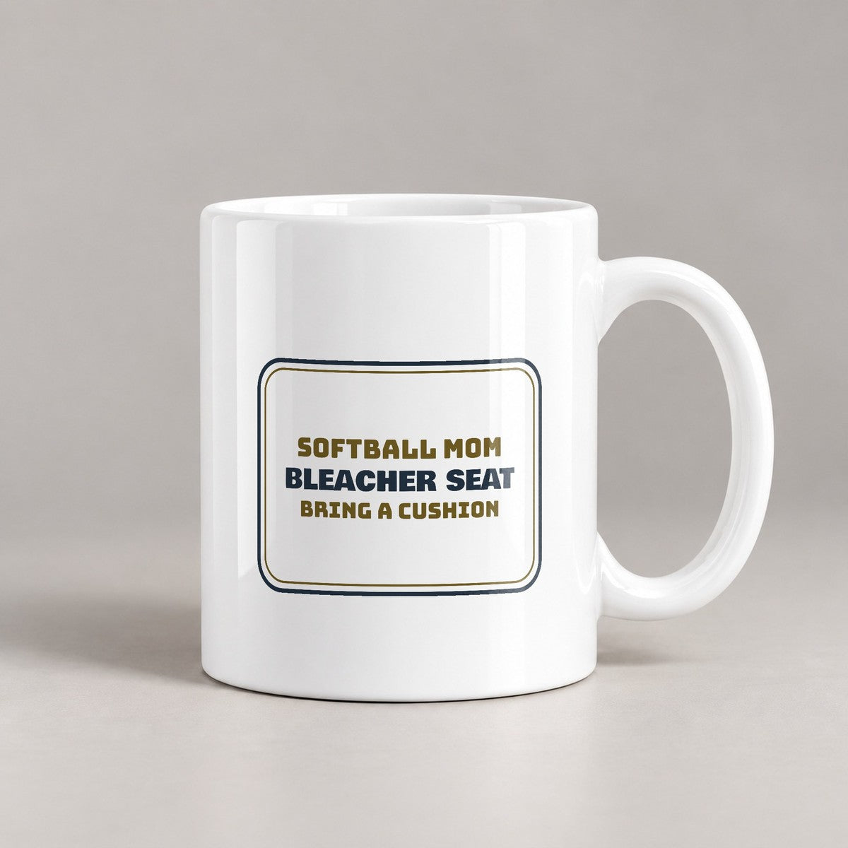 Funny Softball Mom Coffee Mug Bleacher Seat Bring A Cushion - photo 1