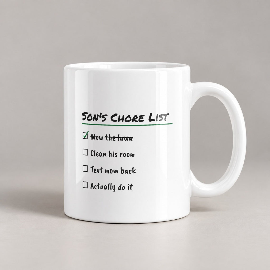 Son's Chore List Coffee Mug Actually Do It - photo 3